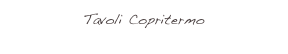 Tavoli Copritermo